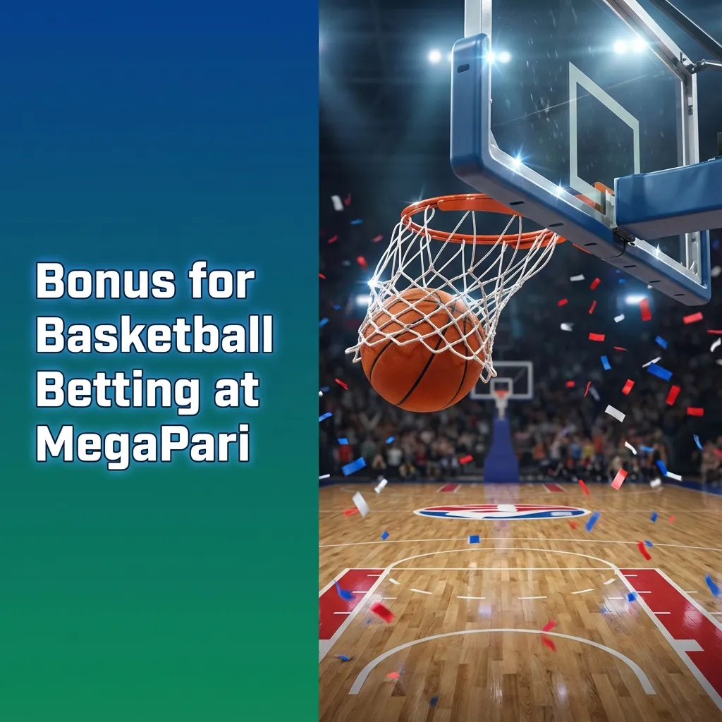 MegaPari basketball betting promo banner: 100% first deposit bonus up to ₹10,000 for new users; wagering terms apply.