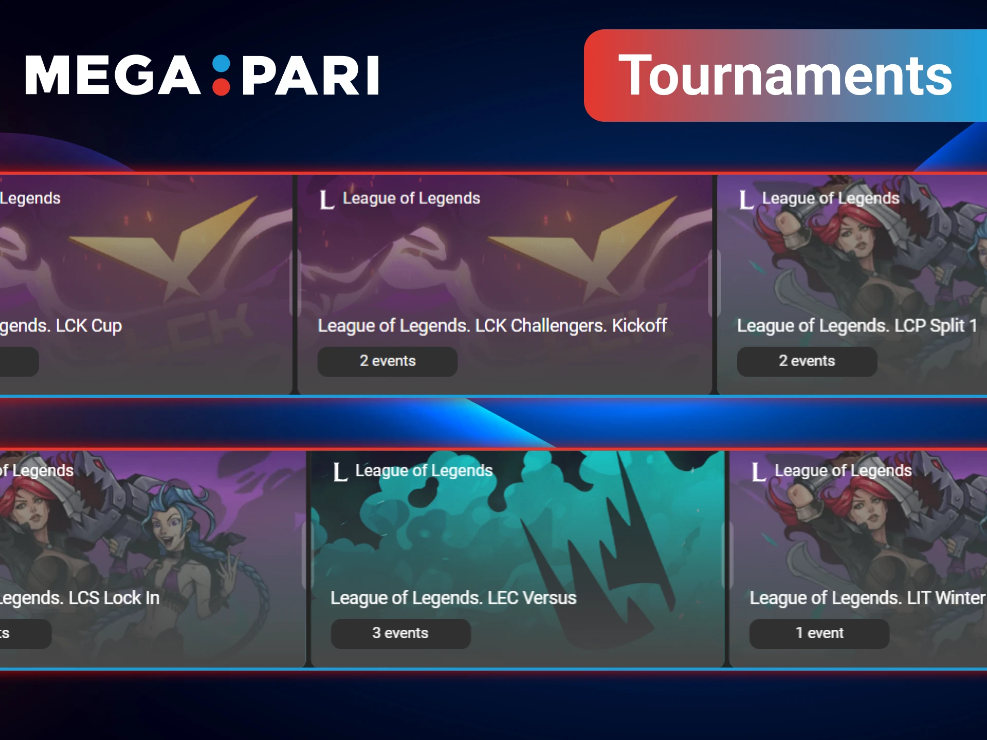 All LoL tournaments are available for betting on MegaPari.